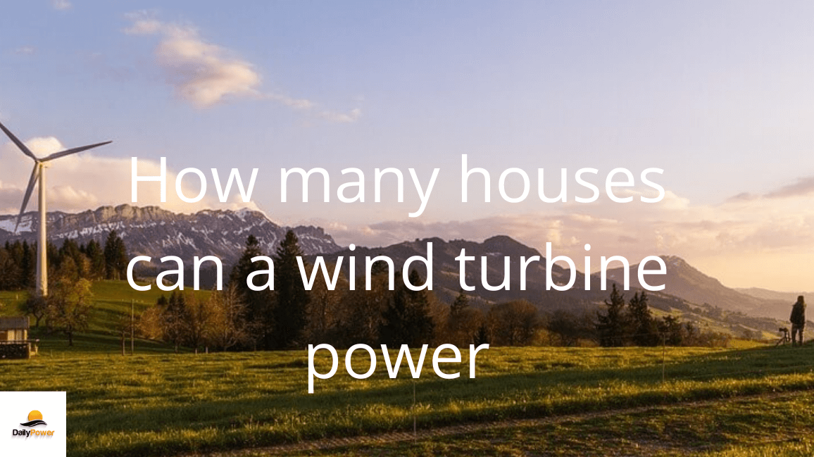 how many houses can a wind turbine power
