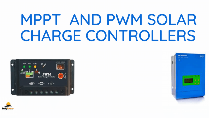 MPPT And PWM Charge Controllers